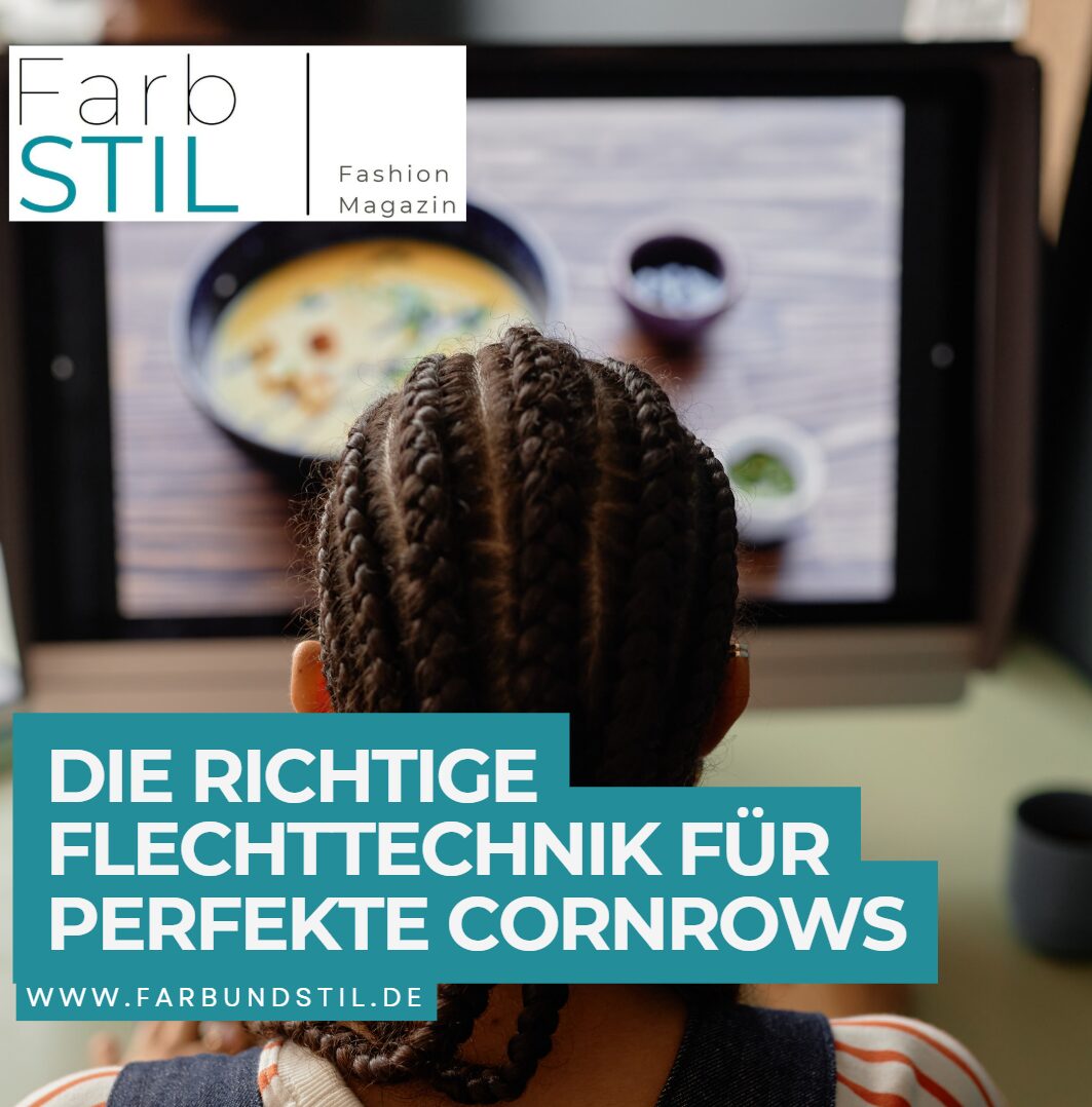 Die richtige Flechttechnik für perfekte Cornrows Die richtige Flechttechnik für perfekte Cornrows