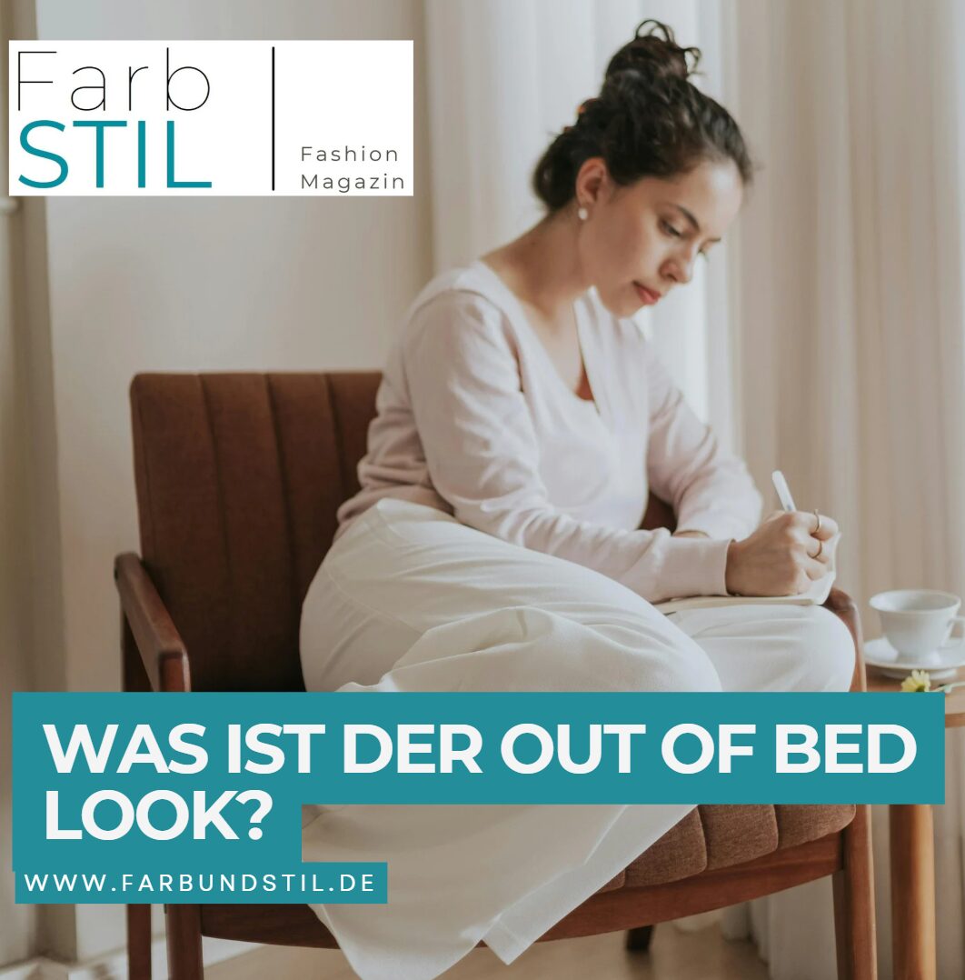 Was ist der Out of Bed Look Was ist der Out of Bed Look