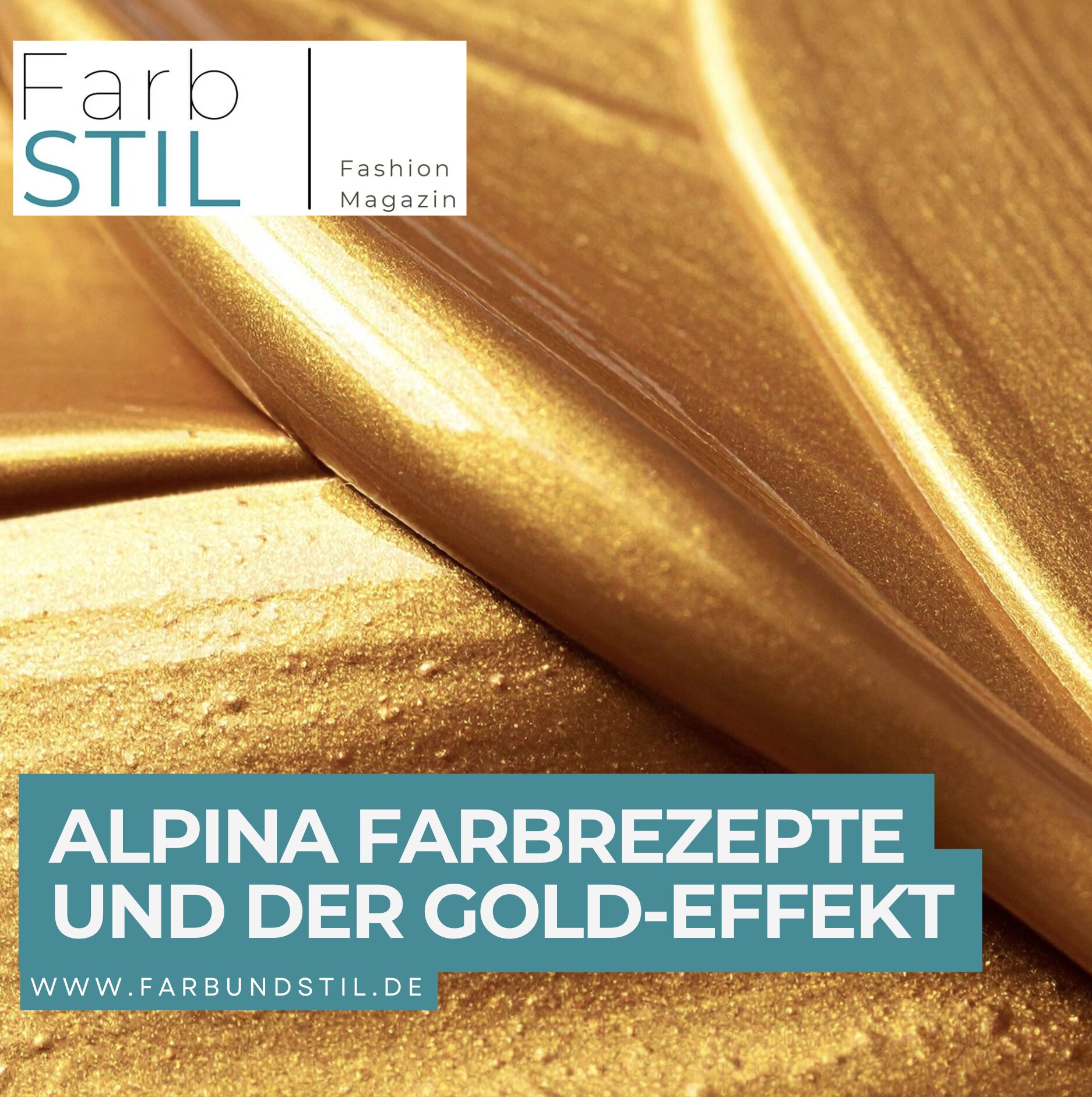 Alpina Farbrezepte und der Gold-Effekt Alpina Farbrezepte und der Gold-Effekt