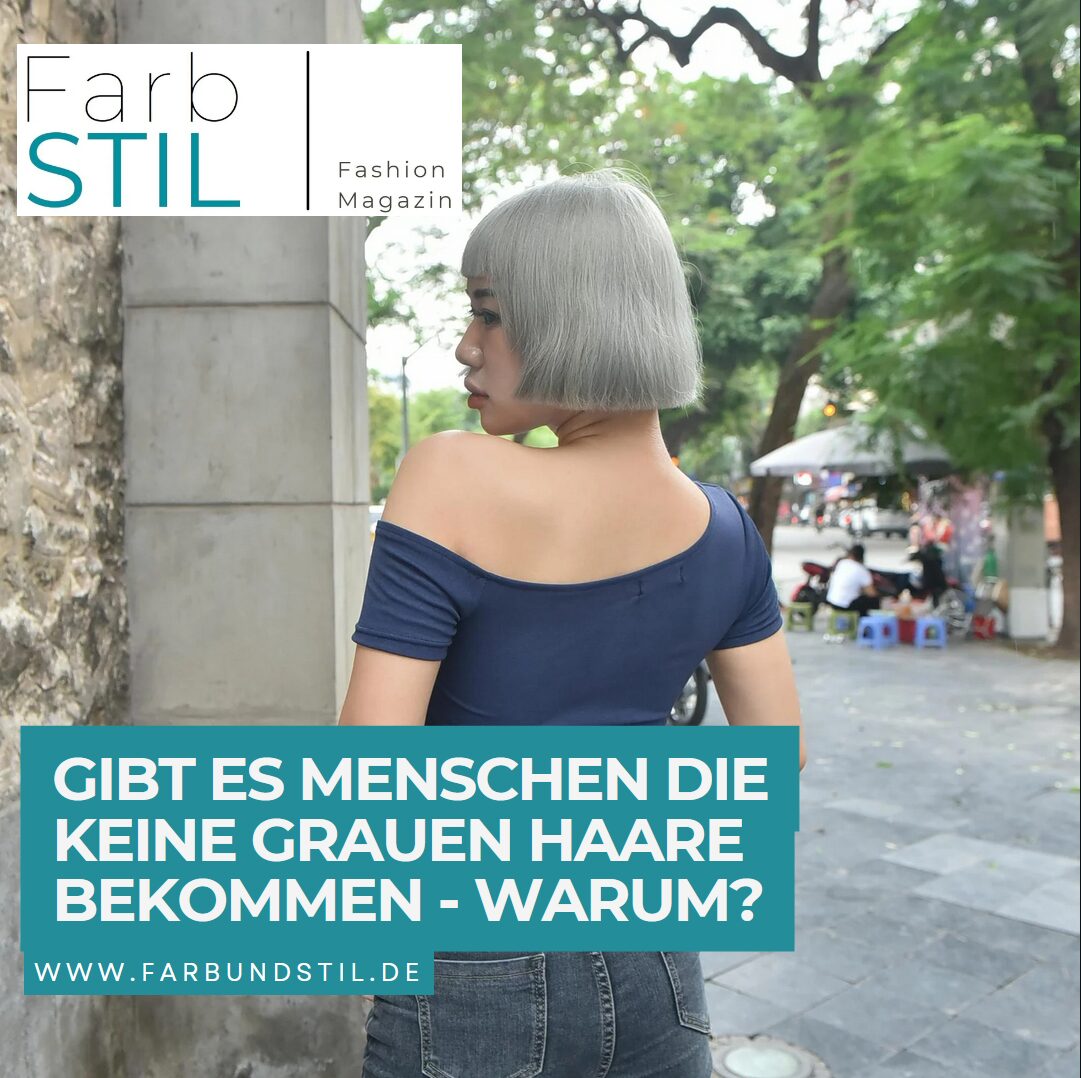 Gibt es Menschen die keine grauen Haare bekommen - warum Gibt es Menschen die keine grauen Haare bekommen - warum