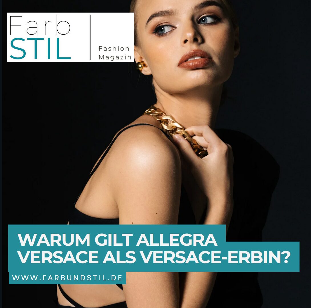 Warum gilt Allegra Versace als Versace-Erbin? Warum gilt Allegra Versace als Versace-Erbin?