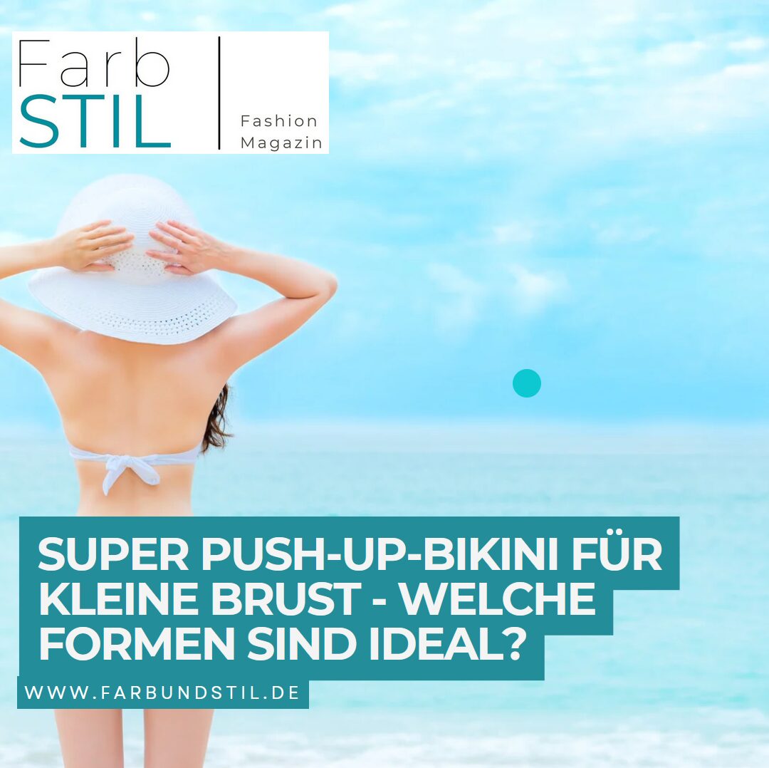 Super Push-up-Bikini für kleine Brust - Welche Formen sind ideal? Super Push-up-Bikini für kleine Brust - Welche Formen sind ideal?