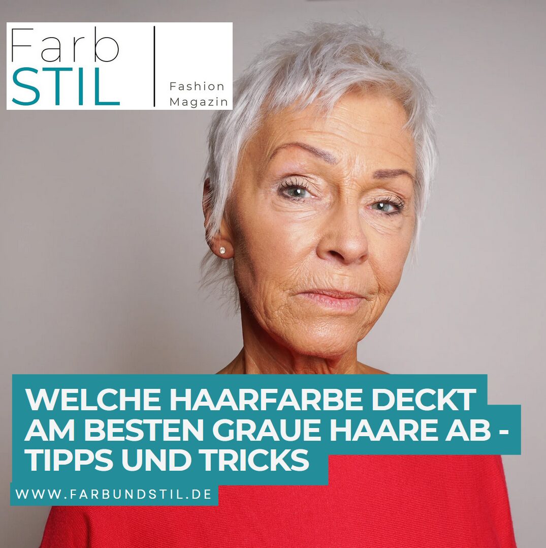 Welche Haarfarbe deckt am besten graue Haare ab - Tipps und Tricks Welche Haarfarbe deckt am besten graue Haare ab - Tipps und Tricks