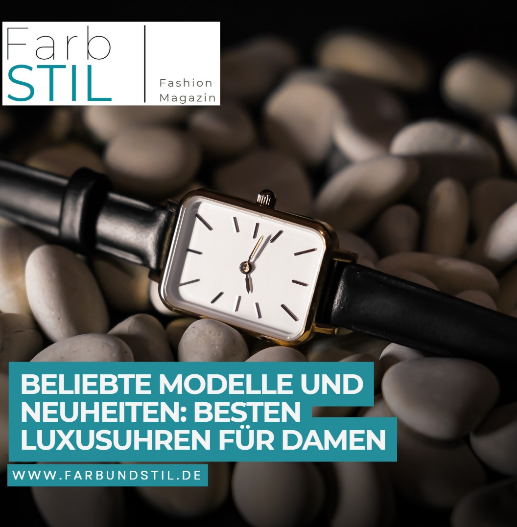 Beliebte Modelle und Neuheiten besten Luxusuhren für Damen Beliebte Modelle und Neuheiten besten Luxusuhren für Damen