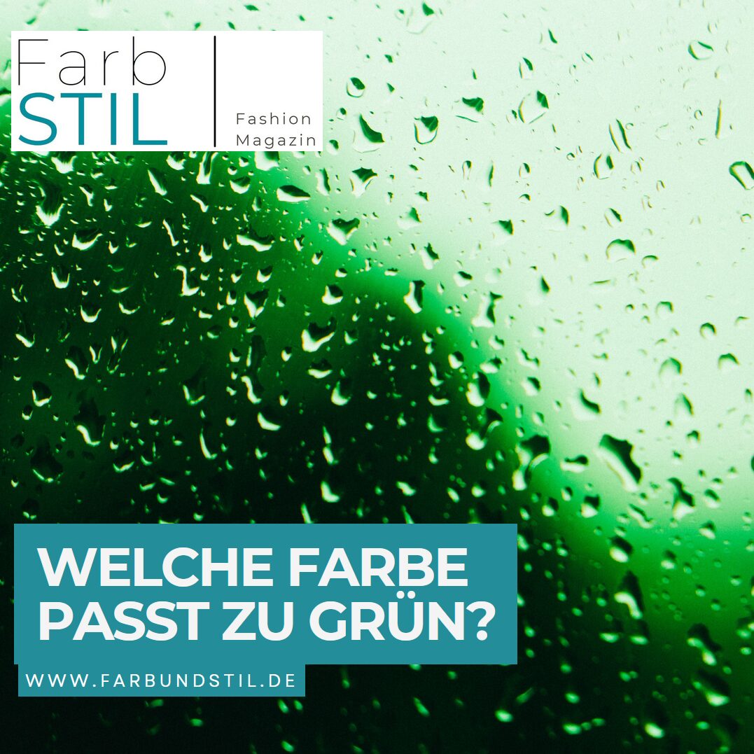 Welche Farbe passt zu Grün? Welche Farbe passt zu Grün?